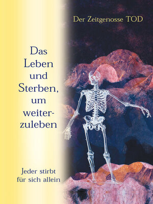 cover image of Das Leben und Sterben, um weiterzuleben